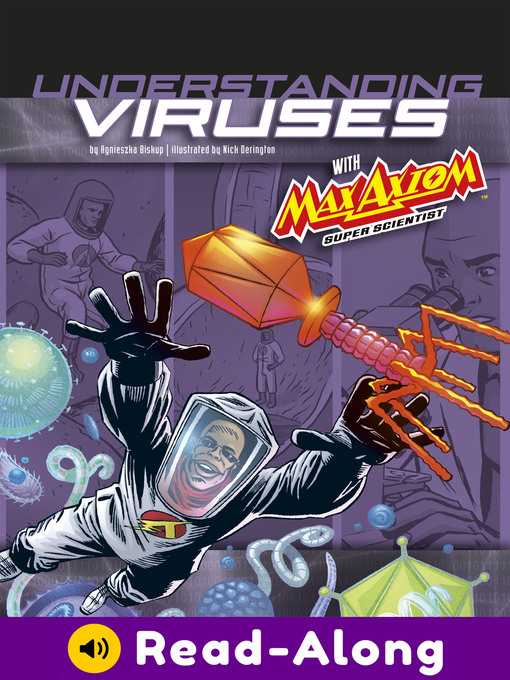 Title details for Understanding Viruses with Max Axiom, Super Scientist by Nick Derington - Available